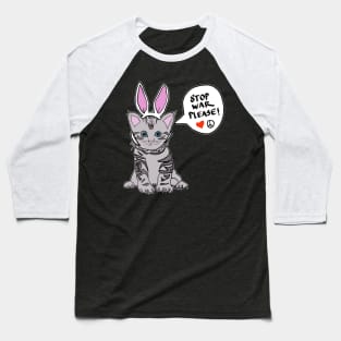 Please Stop The War Easter Cat Kitty statement shirt Baseball T-Shirt